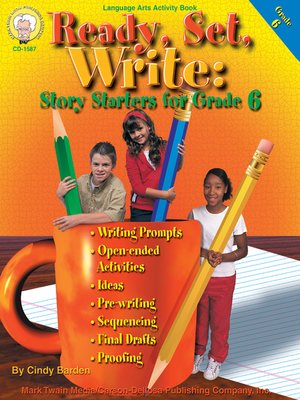 cover image of Ready, Set, Write, Grade 6: Story Starters for Grade 6